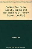 So now you know about sleeping and not sleeping