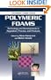 Polymeric Foams: Technology and Developments in Regulation, Process, and Products