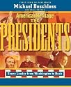 The Presidents: Every Leader from Washington to Bush