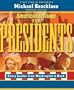 The Presidents: Every Leader from Washington to Bush