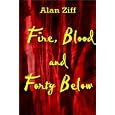 Fire, Blood and Forty Below