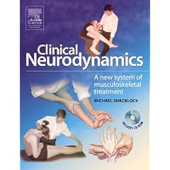 Clinical Neurodynamics: A New System of Neuromusculoskeletal Treatment