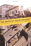 The Myth of Solid Ground: Earthquakes, Prediction, and the Fault Line Between Reason and Faith Image of The Myth of Solid Ground: Earthquakes, Prediction, and the Fault Line Between Reason and Faith
