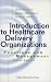Books : Introduction to Healthcare Delivery Organizations: Functions and Management, Fourth Edition