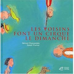 Les voisins font un cirque le dimanche