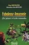Fabuleuse Amazonie : Ses plantes et huiles essentielles