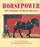 Horsepower: The Wonder of Draft Horses