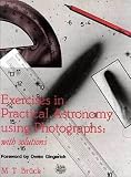 Exercises in Practical Astronomy Using Photographs
