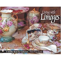 Living with Limoges (Schiffer Book for Designers & Collectors) by DebDuBay