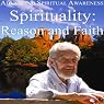 Advancing Spiritual Awareness: Spirituality: Reason and Faith
