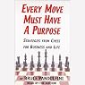 Every Move Must Have a Purpose: Strategies from Chess for Business and Life