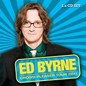 Crowd Pleaser | [Ed Byrne]