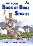 Me Too! Book of Bible Stories: Eight Stories on One