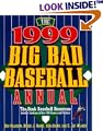 The 1999 Big Bad Baseball Annual: The Book Baseball Deserves (Big Bad Baseball Annual)