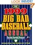The 1999 Big Bad Baseball Annual: The Book Baseball Deserves