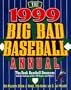 The 1999 Big Bad Baseball Annual: The Book Baseball Deserves