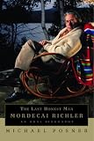 The Last Honest Man: Mordecai Richler: An Oral Biography