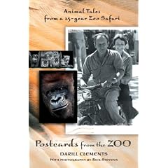 Postcards from the Zoo: Animal Tales from a 25-Year Zoo Safari