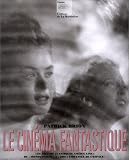 Le Cinéma fantastique