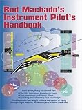 Rod Machado's Instrument Pilot's Handbook
