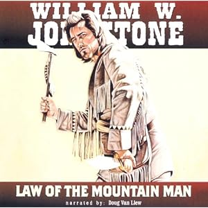 Law of the Mountain Man by William W. Johnstone and Doug Van Liew