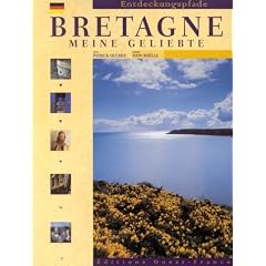 Entdeckungspfade, Bretagne - meine Geliebte