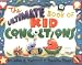 The Ultimate Book of Kid Concoctions: More Than 65 Wacky, Wild & Crazy Concoctions