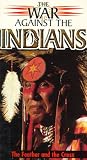 War Against the Indians: The Feather & The Cross [VHS]