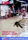 Climate change and human health : a discussion meeting held at the Royal Society on Tuesday 20 October 1998