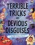 Terrible Tricks and Devious Disguises (Gruesome)