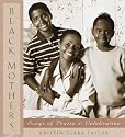 Black Mothers: Songs of Praise and Cellebration
