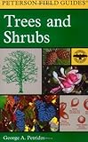 A Field Guide to Trees and Shrubs: Northeastern and north-central United States and southeastern and south-centralCanada (Peterson Field Guides)