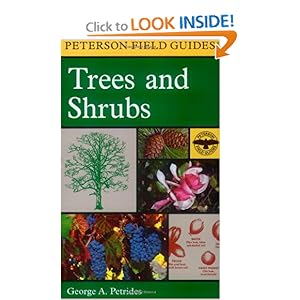 A Field Guide to Trees and Shrubs: Northeastern and north-central United States and southeastern and south-centralCanada (Peterson Field Guides)