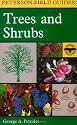 A Field Guide to Trees and Shrubs: Northeastern and north-central United States and southeastern and south-central Canada