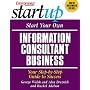 Start Your Own Information Consultant Business: Your Step-by-Step Guide to Success (Start Your Own Information Consultant Business)