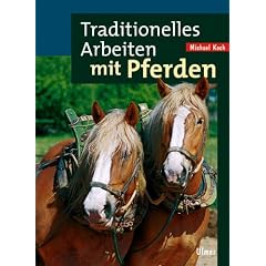 Traditionelles Arbeiten mit Pferden