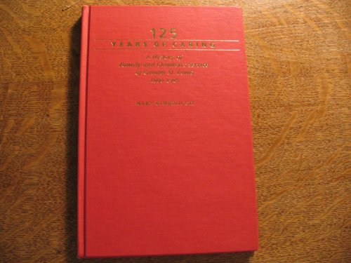 125 Years of Caring : A History Children and Family Services of Greater Saint Louis 1860-1985