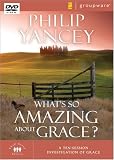 What's So Amazing About Grace: A Ten Session Investigation of Grace