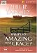 What's So Amazing About Grace: A Ten Session Investigation of Grace