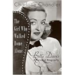 The Girl Who Walked Home Alone: Bette Davis, A Personal Biography book cover