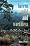 Barren, Wild, and Worthless: Living in the Chihuahuan Desert