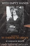 With Empty Hands: The Spirituality of Thérèse of Lisieux