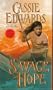 Savage Hope (Savage (Leisure Paperback))
