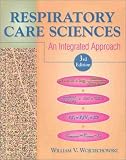 Respiratory Care Sciences: An Integrated Approach