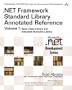.NET Framework Standard Library Annotated Reference, Volume 1: Base Class Library and Extended Numerics  Library