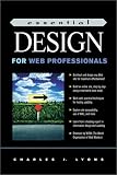Essential Design for Web Professionals (The Prentice Hall Essential Web Professionals Series)