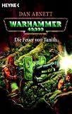 Die Feuer von Tanith: Warhammer 40 000-Roman - Dan Abnett