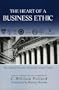 The Heart of A Business Ethic
