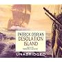 Desolation Island [UNABRIDGED] (Aubrey-Maturin)