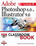 Adobe Photoshop 6.0 et Adobe illustrator 9.0 (avec CD-Rom)